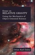 Essay on Relative Gravity: Using the Mechanics of Object-Oriented Science (en Inglés)