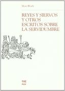 reyes siervos y otros escritos sobre la servidumbre