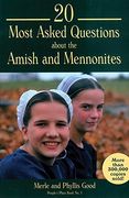 20 most asked questions about the amish and mennonites