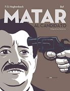 Matar al Candidato - Bef (Bernardo Fernandez) - Libro Físico