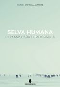 Selva Humana com Mascara Democratica