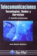 Telecomunicaciones. Tecnologías, Redes y Servicios. 2ª Edición Actualizada
