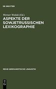 Aspekte der Sowjetrussischen Lexikographie (en Alemán)