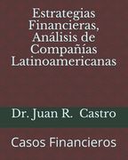 Estrategias Financieras, Análisis de Compañías Latinoamericanas: Casos Financieros (in Spanish)