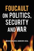 Foucault on Politics, Security and war (en Inglés)