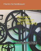 Solution Validation and Testing: The Business Analyst's Guide to Solution Validation and Testing (en Inglés)