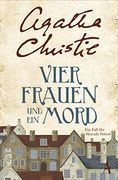 Vier Frauen und ein Mord: Ein Neuer Fall für Hercule Poirot (in German)