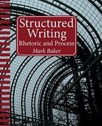 Structured Writing: Rhetoric and Process (en Inglés)
