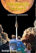 Unforgettable Journey, II, Mission Unknown (en Inglés)