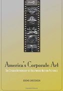 America's Corporate Art: The Studio Authorship of Hollywood Motion Pictures (1929–2001) (Post*45) (en Inglés)