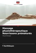 Massage Physiothérapeutique Nourrissons Prématurés: Physiothérapie (en Francés)