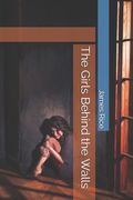 The Girls Behind the Walls (en Inglés)