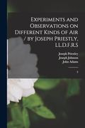 Experiments and Observations on Different Kinds of air (en Inglés)