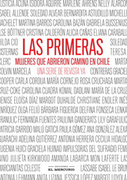 Las Primeras. Mujeres que Abrieron Camino en Chile
