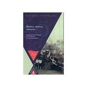 madres, obreras, amantes...: protagonismo femenino en la historia de america latina