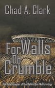 For Walls Do Crumble (en Inglés)