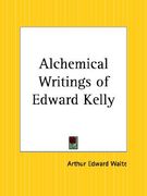 alchemical writings of edward kelly (en Inglés)