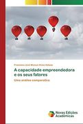 A Capacidade Empreendedora e os Seus Fatores: Uma Análise Comparativa
