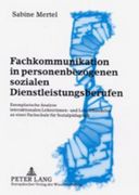 Fachkommunikation in Personenbezogenen Sozialen Dienstleistungsberufen: Exemplarische Analyse Interaktionalen Lehrerinnen- und Lehrerhandelns an Einer Fachschule für Sozialpädagogik (en Alemán)