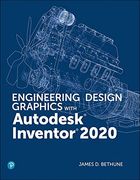 Engineering Design Graphics With Autodesk Inventor 2020 