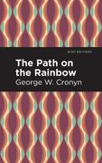 The Path on the Rainbow: An Anthology of Songs and Chants from the Indians of North America (en Inglés)