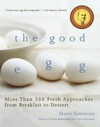the good egg,more than 200 fresh approaches from breakfast to dessert (en Inglés)
