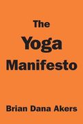The Yoga Manifesto (en Inglés)