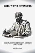 Origen for Beginners (en Inglés)