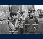 Jerry Berndt: Beautiful America: Protest, Politics and Everyday Culture in the Usa, 1968–1980 (en Inglés)