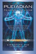 pleiadian principles for living: a guide to accessing dimensional energies, communicating with the pleiadians, and navigating these changing times (en Inglés)
