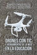 Drones con tic y Herramientas de la web en la Educación