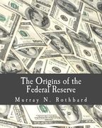 The Origins of the Federal Reserve (Large Print Edition) (en Inglés)