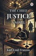 The Chief Justice a Novel (en Inglés)
