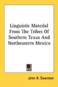 linguistic material from the tribes of southern texas and northeastern mexico (en Inglés)