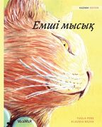 Емші мысық: Kazakh Edition of The Healer Cat (en Kazajstán)