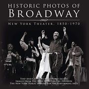 Historic Photos of Broadway: New York Theater 1850-1970 (en Inglés)