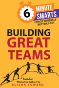 Building Great Teams (6-Minute Smarts) (en Inglés)