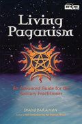 living paganism: an advanced guide for the solitary practitioner (en Inglés)