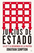 Juicios de Estado: La Ley Y La Decadencia de la Política (in Spanish)