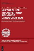 Kultureller Transfer und Religise Landschaften: Zur Begegnung Zwischen Imperium und Barbaricum in der Rmischen Kaiserzeit: 52 (Abhandlungen der Akademie der Wissenschaften zu Gttingen. N) (en Alemán)