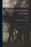 A Cycle of Adams Letters; Volume 1 de Worthington Chauncey Ford(Legare Street pr) (en Inglés)