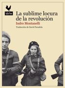 La Sublime Locura de la Revolución