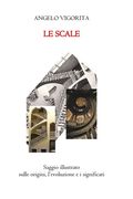 Le Scale: Saggio illustrato sulle origini, l'evoluzione e i significati (en Italiano)