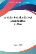 A Vallas Politikai Es Jogi Szempontbol (1876) (en Hebreo)
