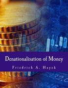 Denationalisation of Money: The Argument Refined (en Inglés)