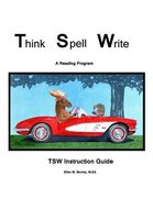 Think Spell Write: A Reading Program; Instruction Guide: TSW Intruction Guide (en Inglés)