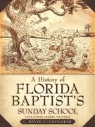 a history of florida baptist's sunday school (en Inglés)