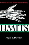 Limits: The Role of the law in Bioethical Decision Making (Medical Ethics)