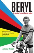 Beryl: In Search of Britain's Greatest Athlete, Beryl Burton