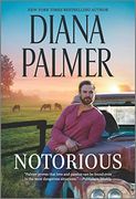 Notorious: A Novel (Long, Tall Texans, 51) 